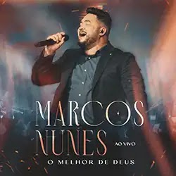 Baixar Música Gospel O Melhor de Deus Ao Vivo Marcos Nunes